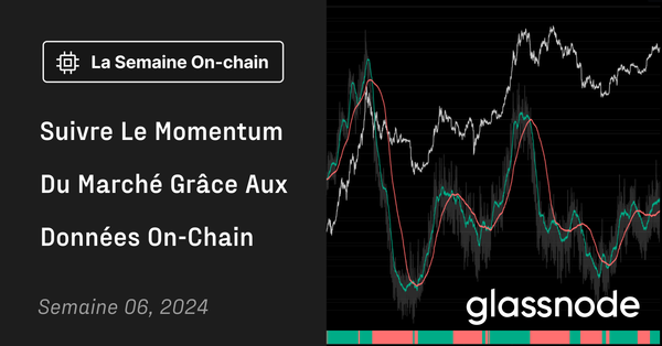 Suivre le Momentum du Marché grâce aux Données On-Chain