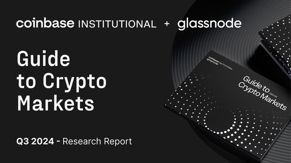 Coinbase + Glassnode: The Q3 Guide to Crypto Markets