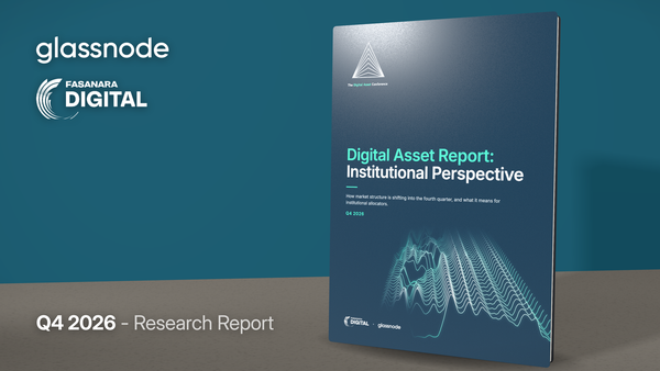 Fasanara Digital + Glassnode: Q4 2026 Institutional Market Perspectives