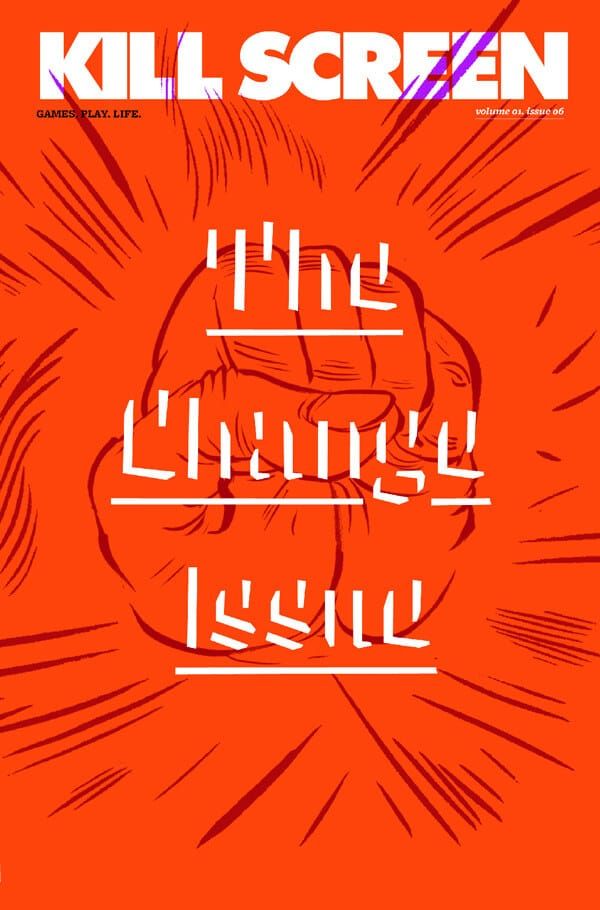 Kill Screen Issue 06 — Change cover
