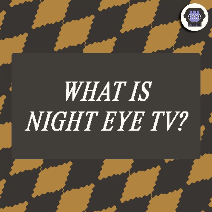 A dark patterned square graphic reading What Is Night Eye TV in white serif type