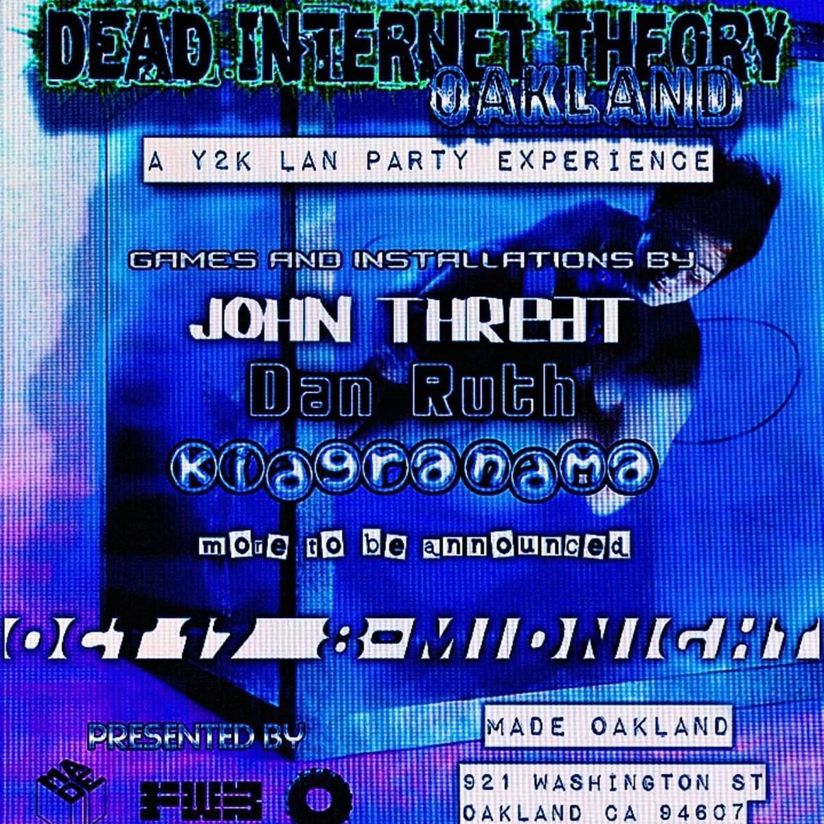 Poster for Dead Internet Theory Oakland, a Y2K LAN party at the MADE on Oct. 17