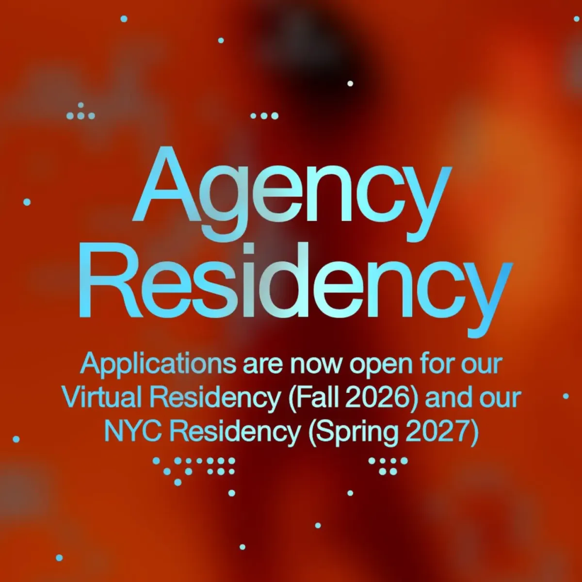 Red graphic reading Agency Residency, announcing open applications for the Fall 2026 virtual residency and Spring 2027 NYC residency