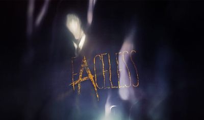 Faceless breathes new fear into old stories.