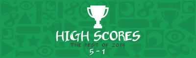 High Scores 2014: 5-1
