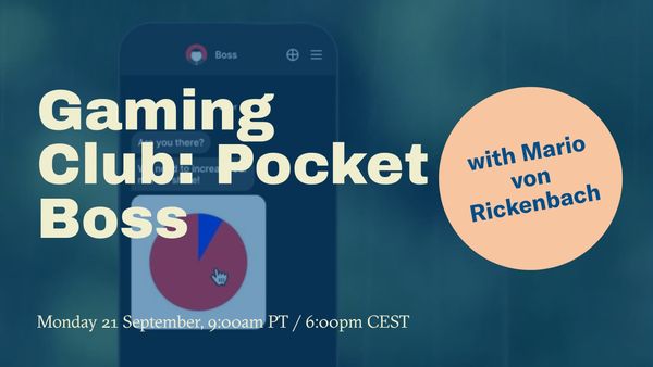 Gaming Club: Pocket Boss with Mario von Rickenbach, Monday 21 September