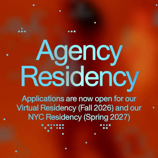 Red graphic reading Agency Residency, announcing open applications for the Fall 2026 virtual residency and Spring 2027 NYC residency