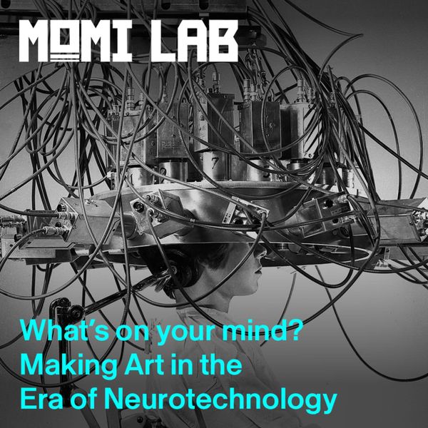 Poster for Making Art in the Era of Neurotechnology at the Museum of the Moving Image