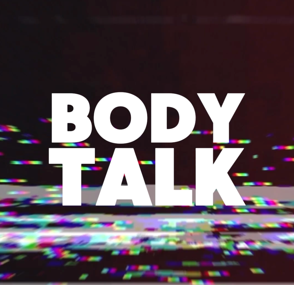 BODY TALK? [Video]