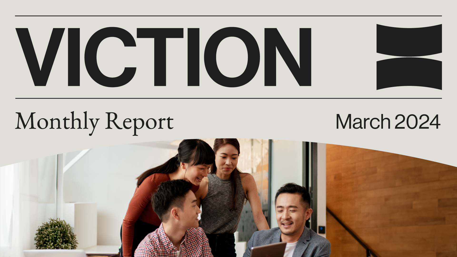 Viction March’s Highlights