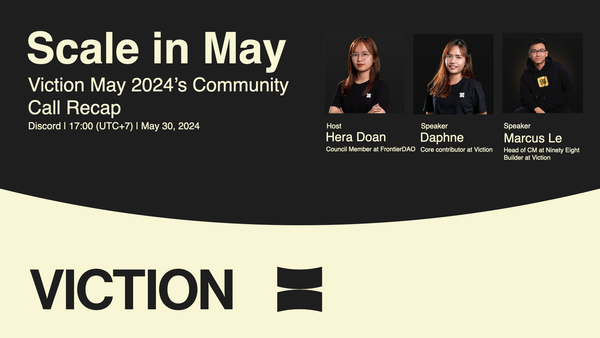 Viction “Scale in May” Community Call Recap: A Month of Innovation, Growth, and Community Engagement