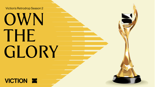 Own the Glory | Viction’s Retrodrop Season 2