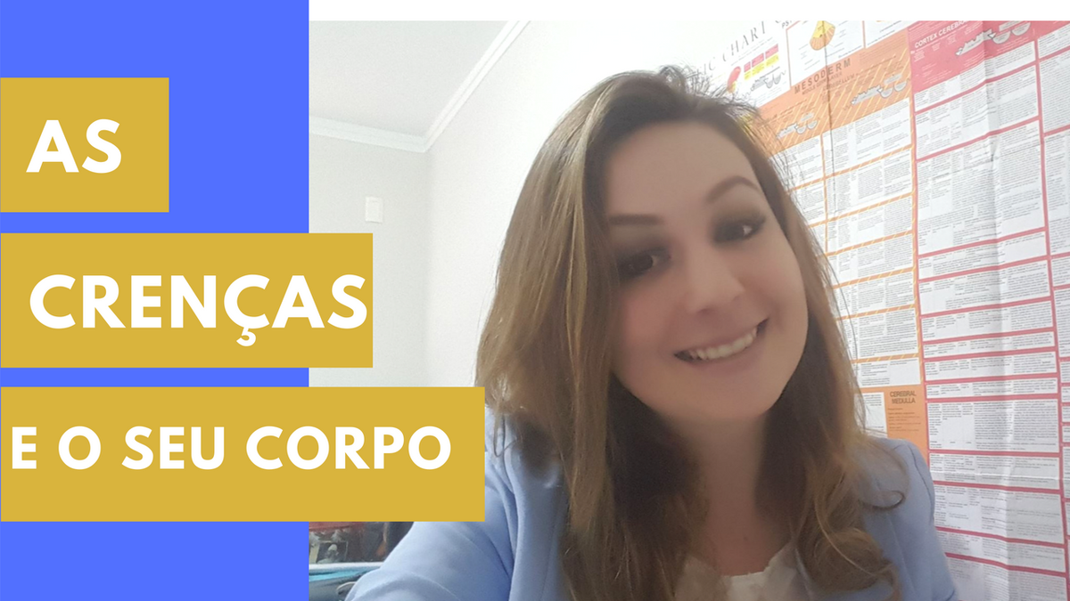 Crenças: até que ponto elas influenciam no seu corpo?
