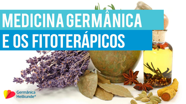 Medicina Germânica e os Fitoterápicos