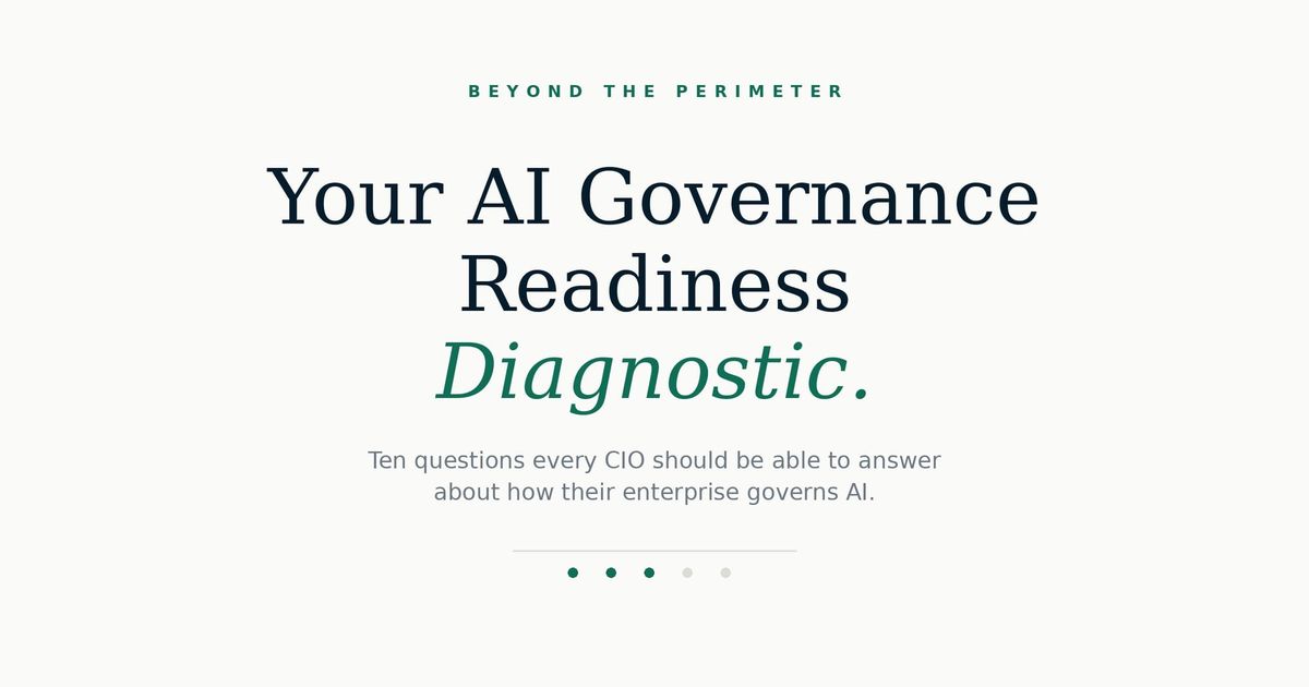 The AI Governance Readiness Diagnostic: Ten Questions Every CIO Should Answer