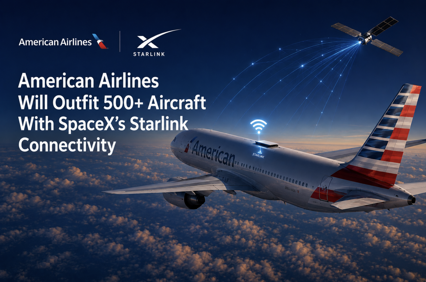 American Airlines To Outfit 500+ Aircraft With Starlink