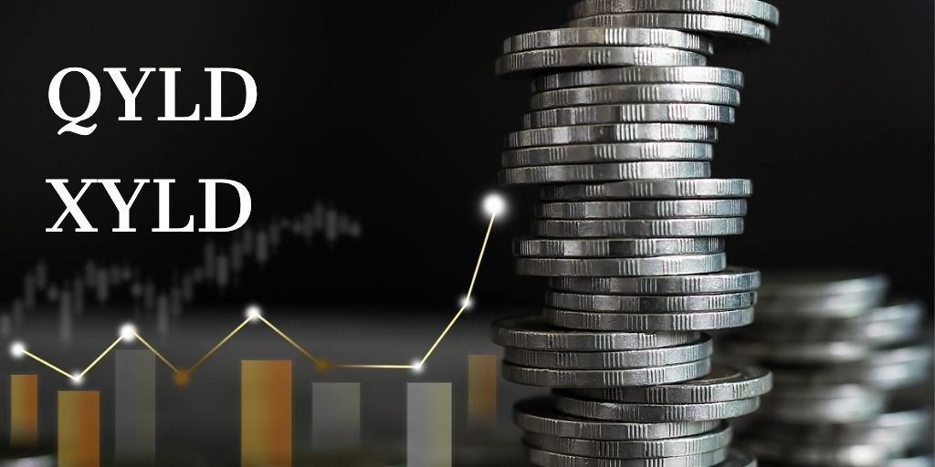 A picture showing coins and the names of two ETFs that pay a high dividend: QYLD and XYLD.