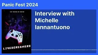 (Panic Fest 2024) Interview with Michelle Iannantuono - Livescreamers