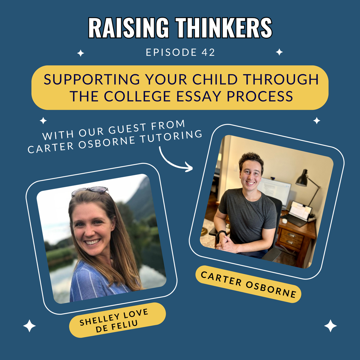 E42: Supporting Your Child Through the College Essay Process with Carter Osborne