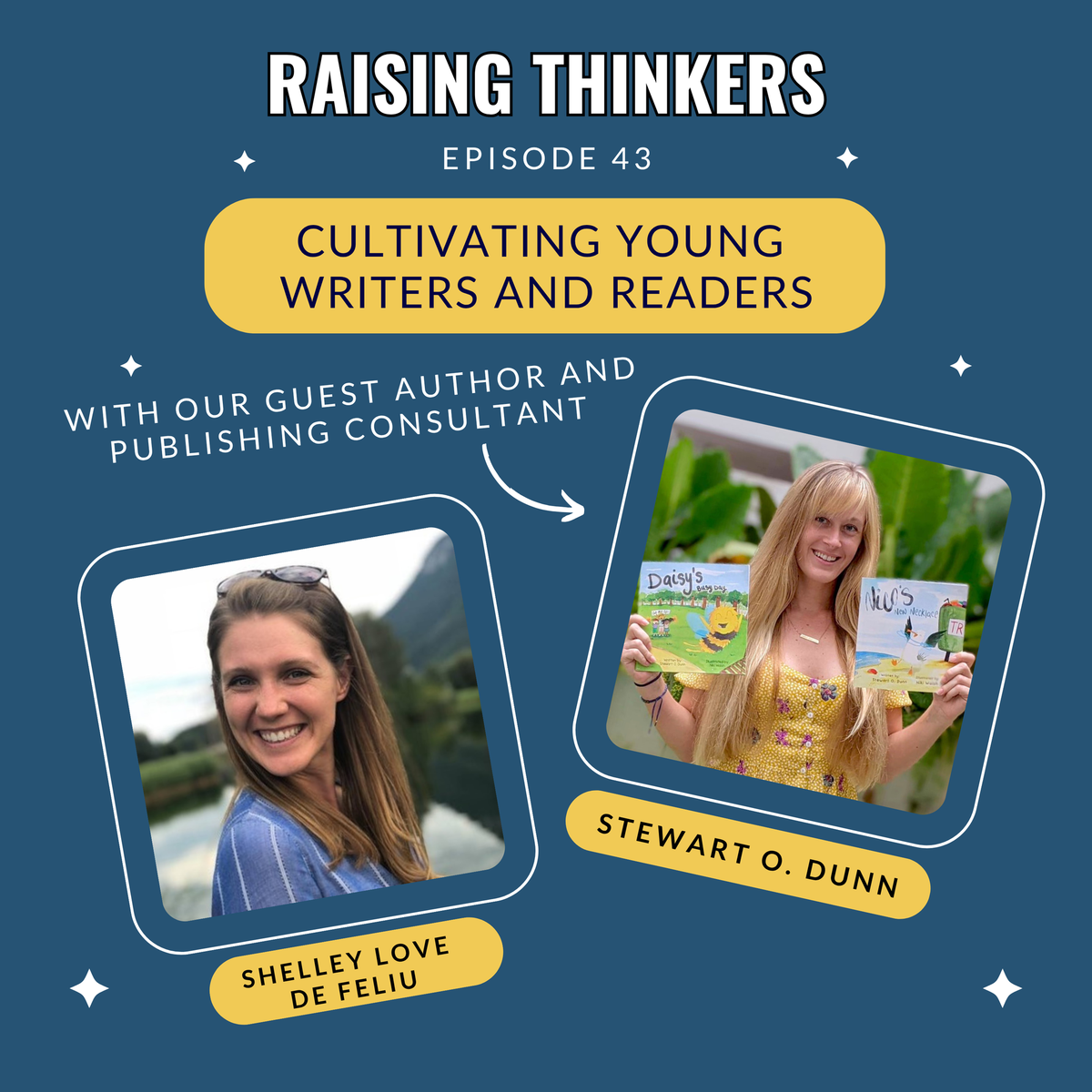 E43: Cultivating Young Writers and Readers with Stewart O. Dunn