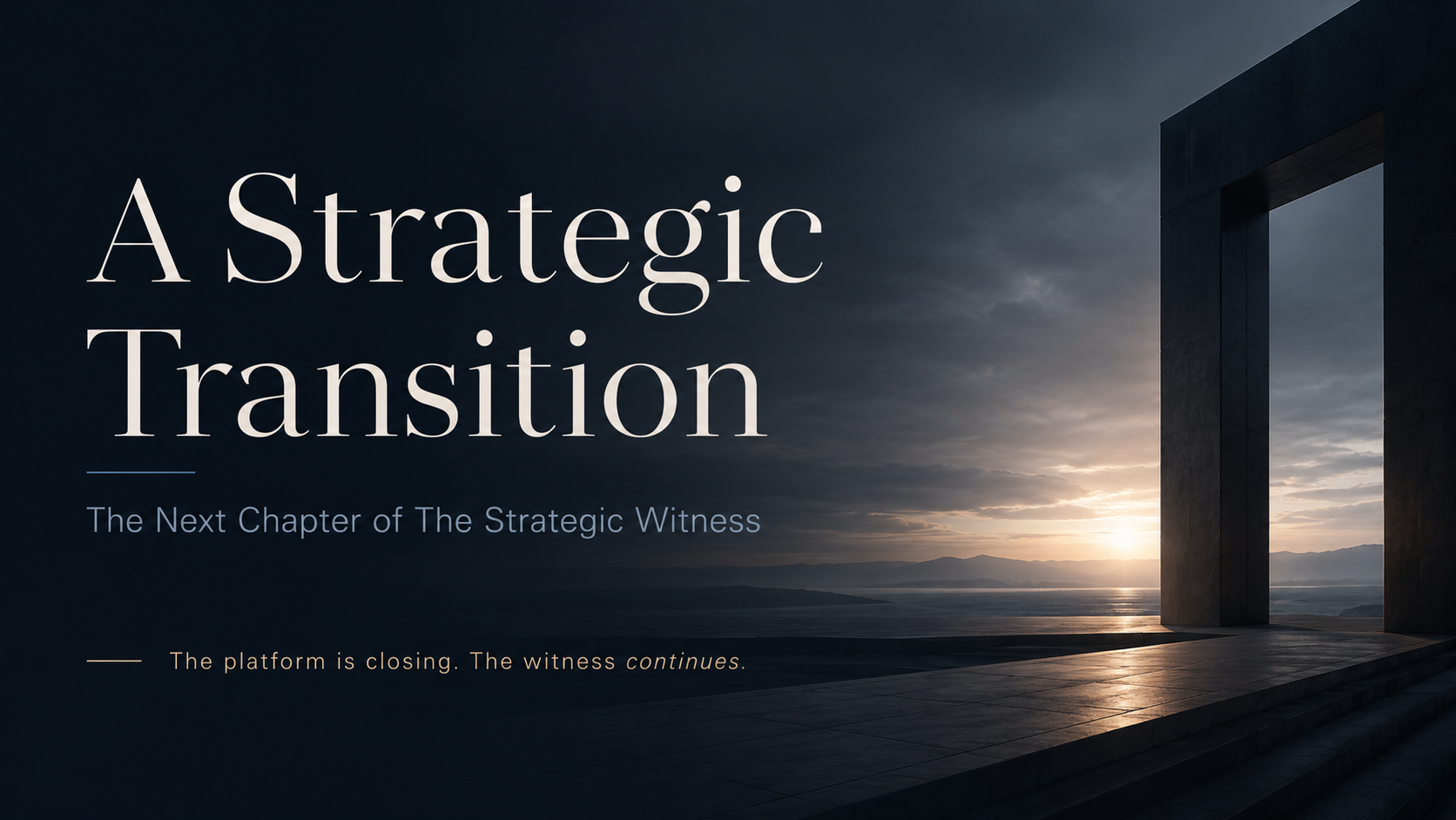 A Strategic Transition: The Next Chapter of The Strategic Witness