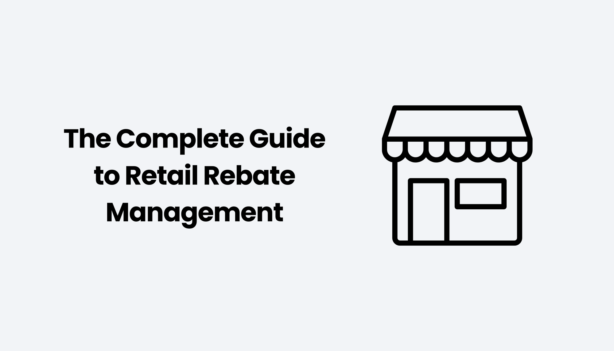 The Complete Guide to Retail Rebate Management