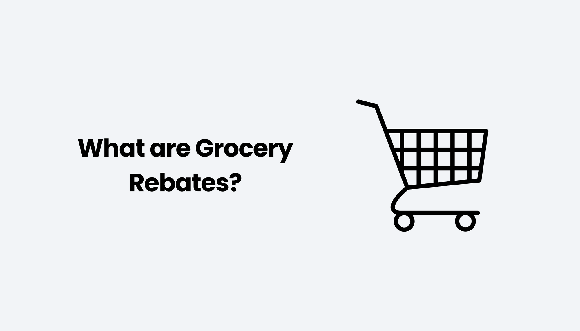 What are Grocery Rebates?
