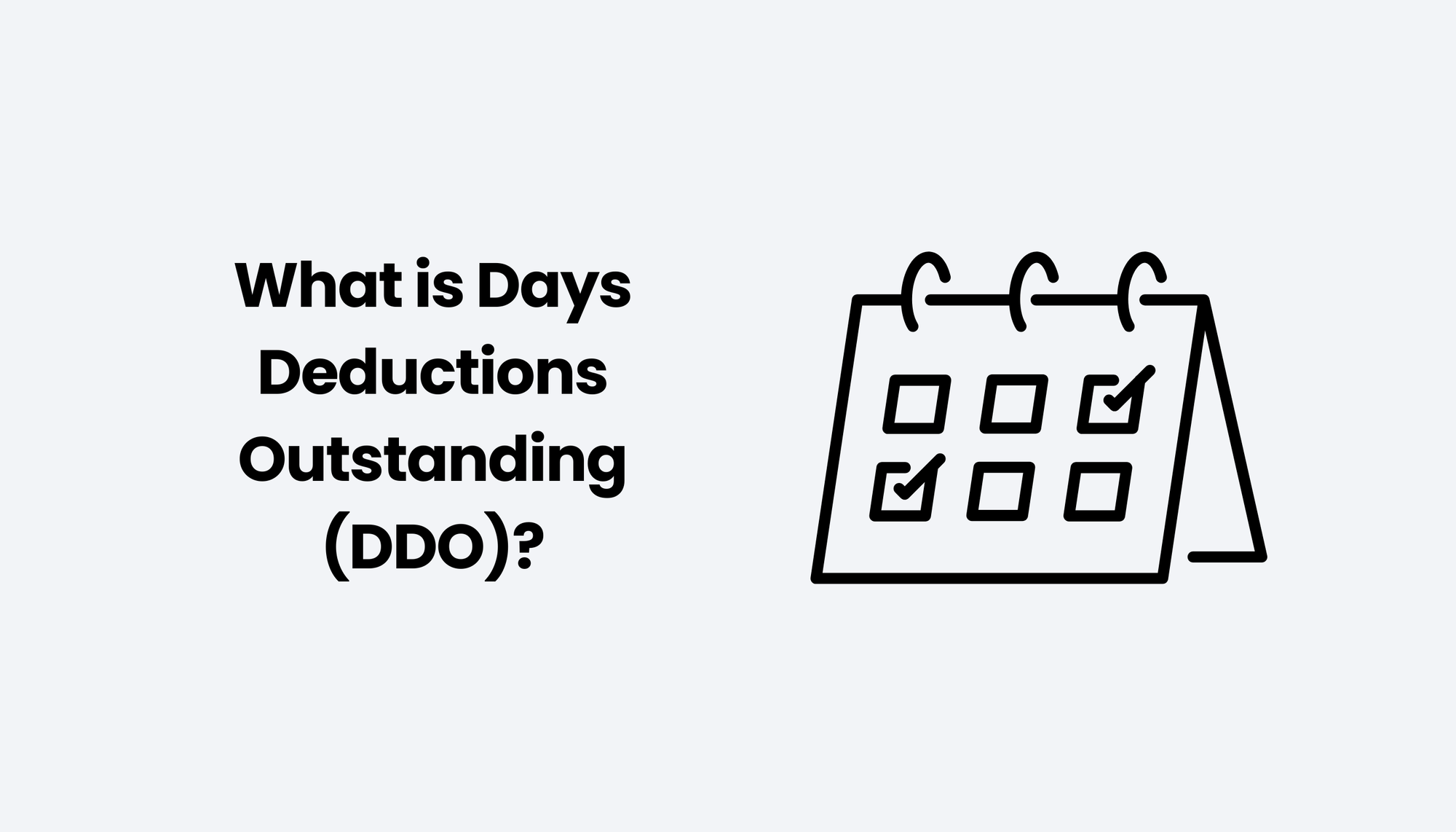 What is Days Deductions Outstanding (DDO)?