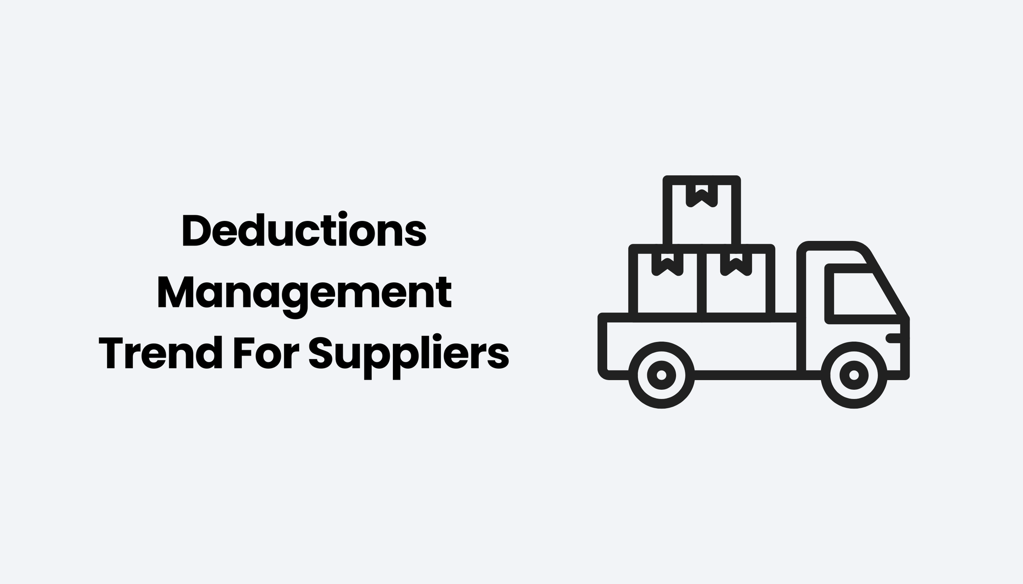 Deductions Management Trend For Suppliers