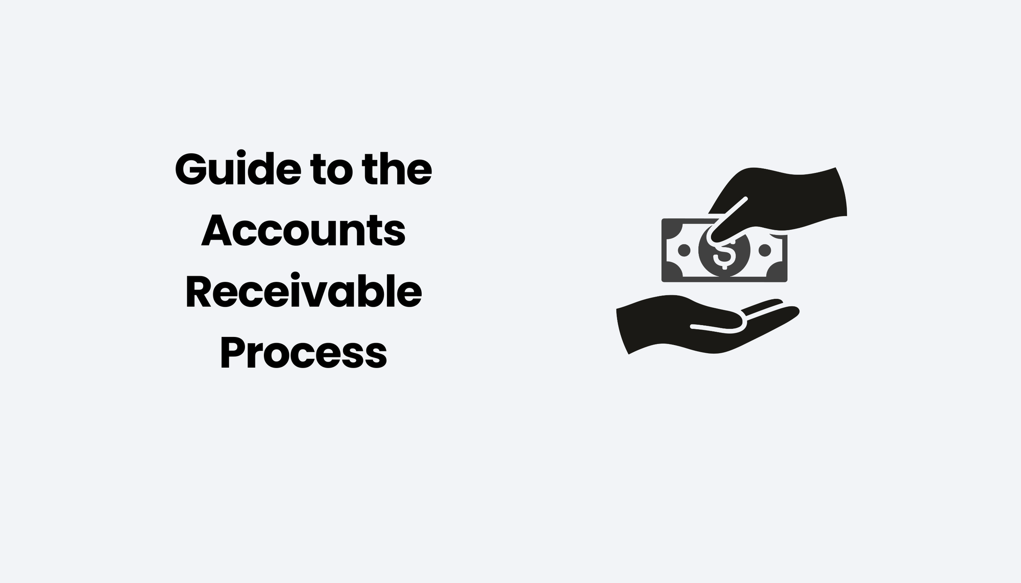 Guide to the Accounts Receivable Process