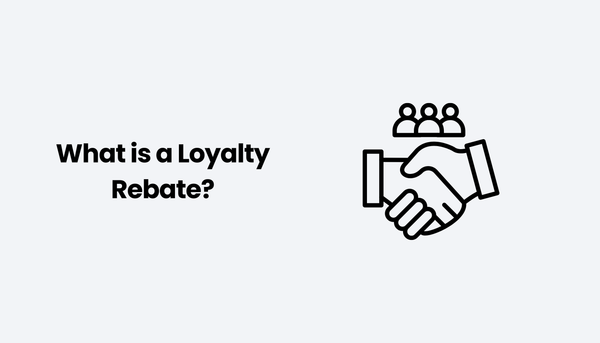 What is a Loyalty Rebate?