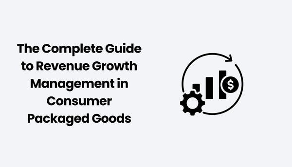 The Complete Guide to Revenue Growth Management in Consumer Packaged Goods