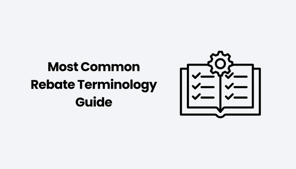 Most Common Rebate Terminology Guide