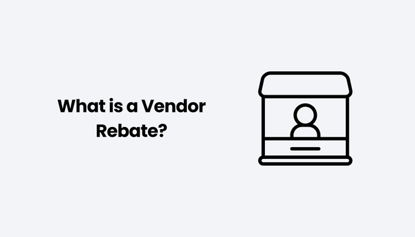 What is a Vendor Rebate?