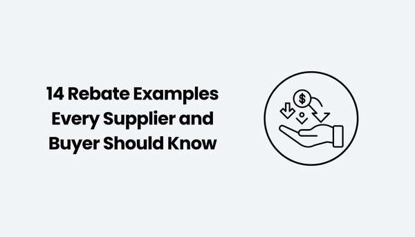 14 Rebate Examples Every Supplier & Buyer Should Know