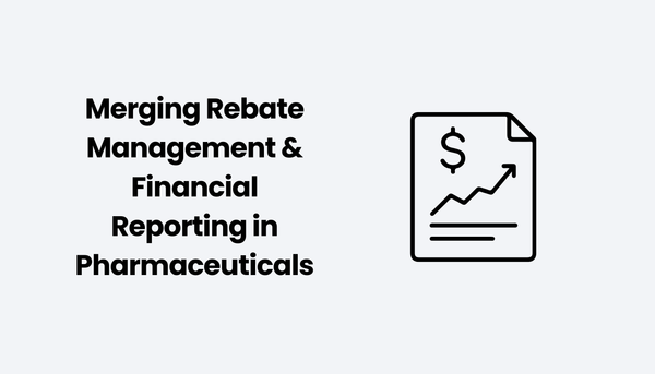 Merging Rebate Management & Financial Reporting in Pharmaceuticals