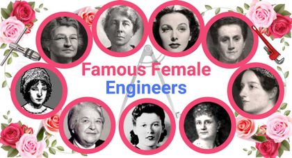 Who is the most famous female engineer? Tips on how to become an engineer