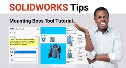 The SOLIDWORKS Mounting Boss Tool Tutorial