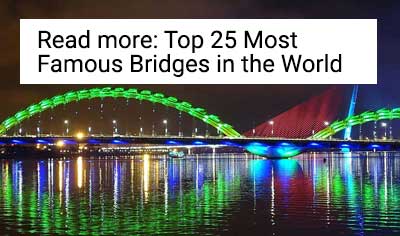 25 most famous bridges in the world - read now