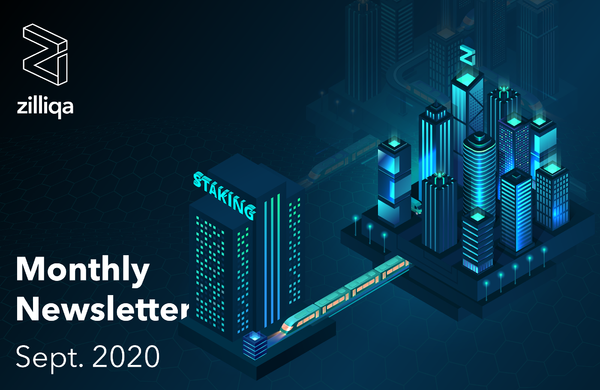 Zilliqa Monthly Newsletter — September 2020