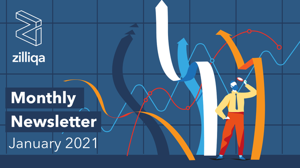 Zilliqa Monthly Newsletter — January 2021