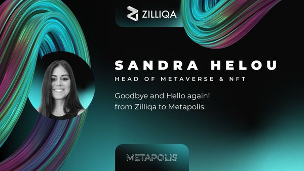 Sandra H: Goodbye And Hello Again! From Zilliqa To Metapolis