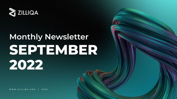 Zilliqa Monthly Newsletter — Sep 2022