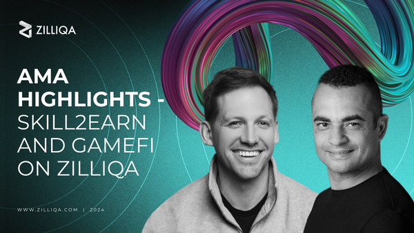 AMA Highlights - Skill2Earn and the future of GameFi on Zilliqa