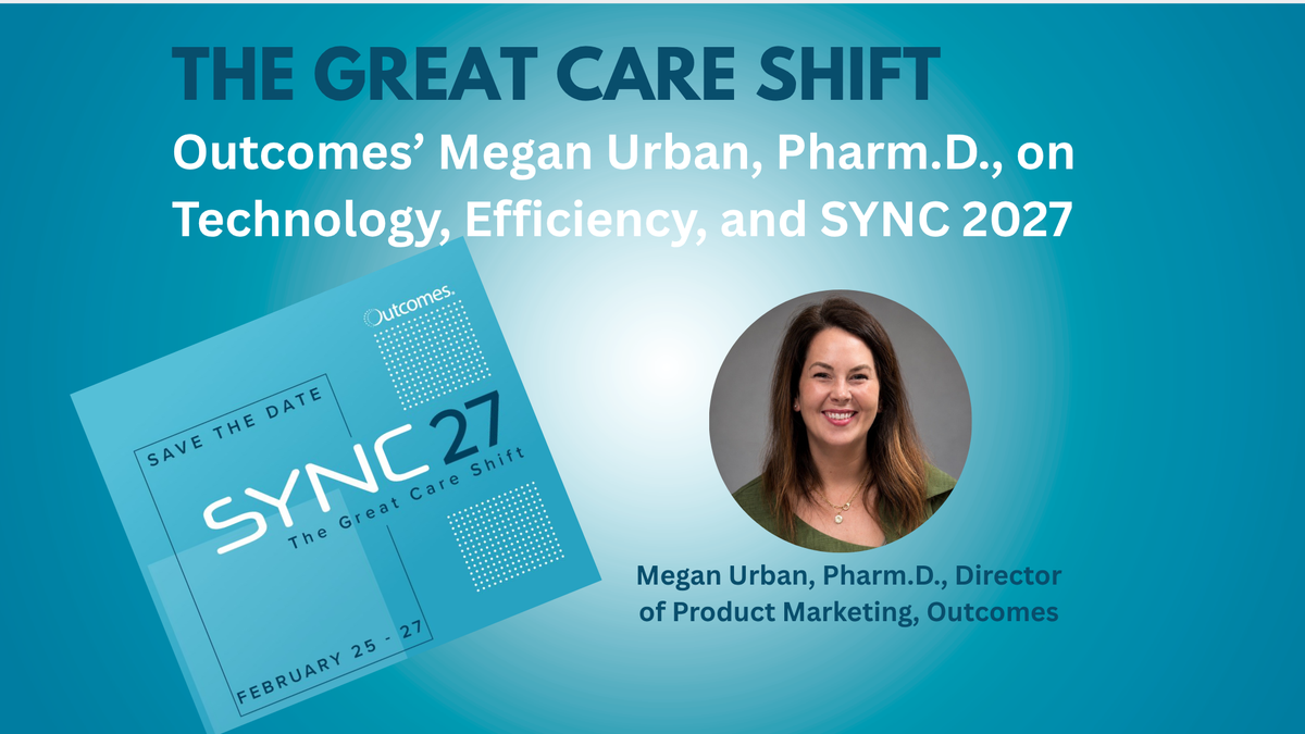 SYNC 2027 Preview: Driving 'The Great Care Shift' Through Pharmacy Automation