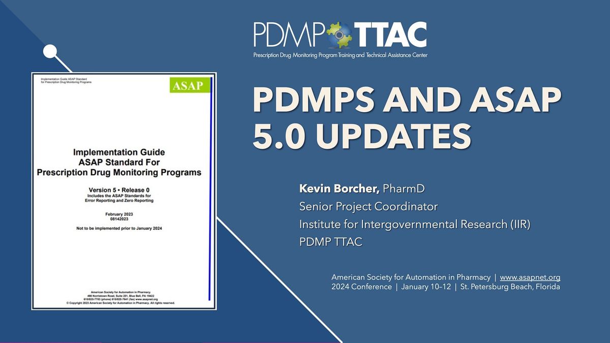 A Look at the Latest ASAP PDMP Reporting Standard