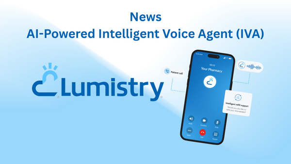 Lumistry introduces Voice AI Assistant, a conversational IVA solution designed to modernize pharmacy phone systems, automate refills, and reduce staff workload.