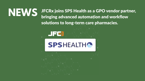 JFCRx Named an SPS Health GPO Vendor Partner for Pharmacy Automation