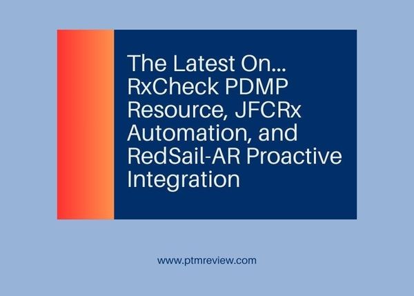 Podcast | PDMP TTAC Launches New RxCheck Website, JFCRx Offers New Data-driven Pharmacy Automation, and RedSail Integrates with AR Proactive