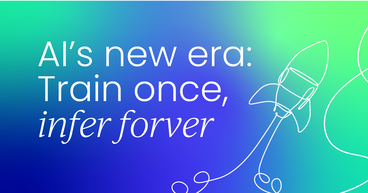 AI’s new era: Train once, infer forever